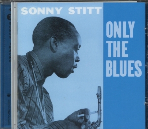 Sonny Stitt - Only The Blues in the group CD / Jazz at Bengans Skivbutik AB (3935594)