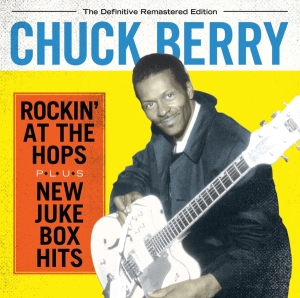 Chuck Berry - Rockin' At The Tops/New Jukebox Hits in the group CD / Pop-Rock,Övrigt at Bengans Skivbutik AB (3935599)