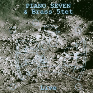Piano Seven & Brass 5Tet - Live in the group CD / Jazz at Bengans Skivbutik AB (3935657)