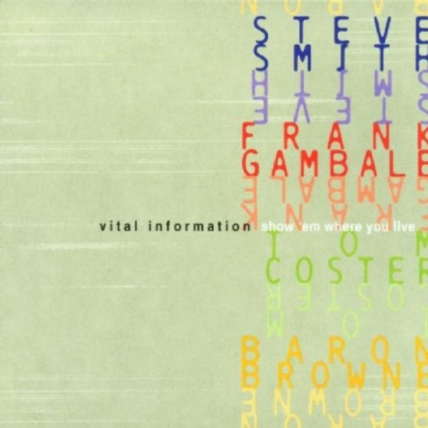 Vital Information - Show 'em Where You Live in the group CD / Jazz/Blues at Bengans Skivbutik AB (3935662)