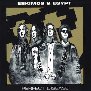 Eskimos & Egypt - Perfect Disease in the group CD / Dance-Techno at Bengans Skivbutik AB (3935750)