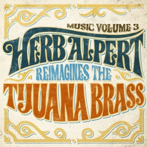 Alpert Herb - Music 3 - Herb Alpert Reimagines The Tij in the group CD / Jazz at Bengans Skivbutik AB (3935833)