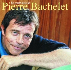 Bachelet Pierre - Les Plus Grands Succès De Pierre Bachelet in the group OTHER / Övrigt /  at Bengans Skivbutik AB (3935892)