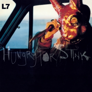 L7 - Hungry For Stink in the group OTHER / -Start MOV BM at Bengans Skivbutik AB (3936005)