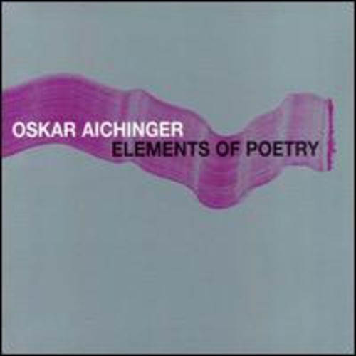Aichinger Oskar - Elements Of Poetry in the group CD / Worldmusic/ Folkmusik at Bengans Skivbutik AB (3936086)