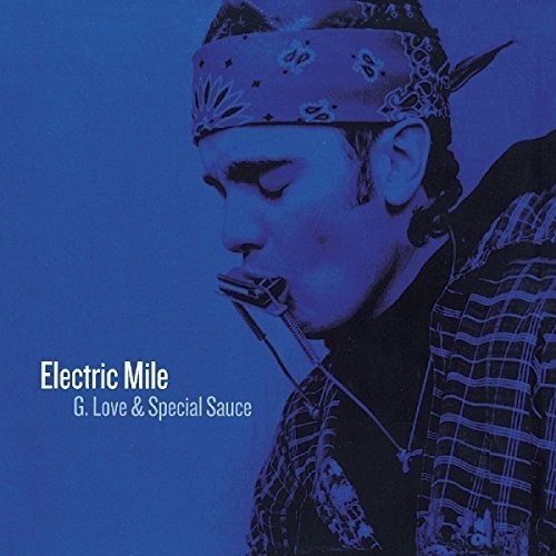 G. Love & Special Sauce - Electric Mile in the group OTHER / Övrigt / at Bengans Skivbutik AB (3936184)