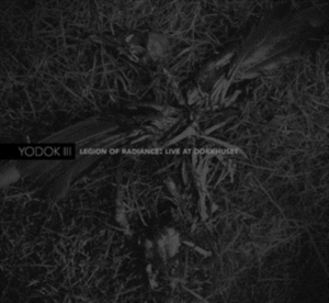 Yodok Iii - Legion Of Radiance: Libe At Dokhuset in the group CD / Pop-Rock at Bengans Skivbutik AB (3936623)