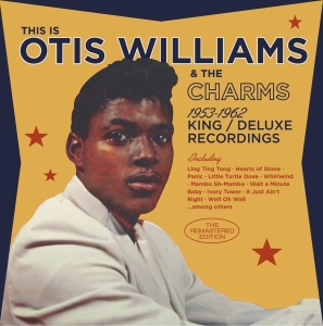 Williams Otis & The Charms - 1953-1962 King / Deluxe Recordings in the group CD / Pop-Rock,RnB-Soul,Övrigt at Bengans Skivbutik AB (3936642)