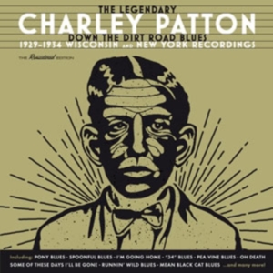 Charlie Patton - Down The Dirt Road Blues - 1929-1934 in the group CD / Blues,Jazz at Bengans Skivbutik AB (3936644)