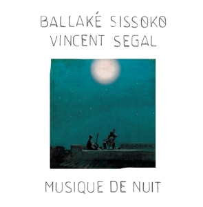 Sissoko Ballake & Vincent Segal - Musique De Nuit in the group CD / Elektroniskt,World Music at Bengans Skivbutik AB (3936683)