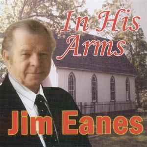 Eanes Jim - In His Arms in the group CD / Country,Elektroniskt at Bengans Skivbutik AB (3936798)