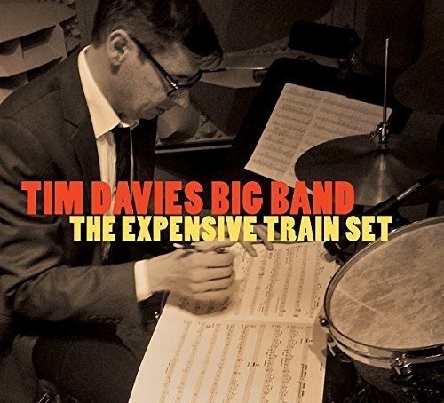 Davies Tim -Big Band- - Expensive Train Set-Digi- in the group CD / Jazz/Blues at Bengans Skivbutik AB (3936831)
