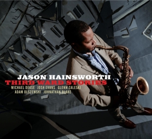 Jason Hainsworth - Third Ward Stories in the group CD / Jazz at Bengans Skivbutik AB (3936852)