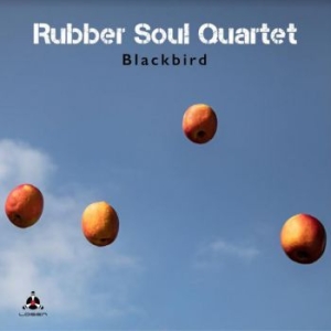 Rubber Soul Quartet - Blackbird in the group Labels / Woah Dad /  at Bengans Skivbutik AB (3939005)