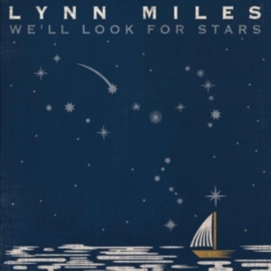 Miles Lynn - We'll Look For Stars in the group OTHER / Övrigt /  at Bengans Skivbutik AB (3939007)