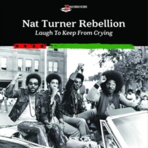 Nat Turner Rebellion - Laugh To Keep From Crying in the group VINYL / Dance-Techno,RnB-Soul at Bengans Skivbutik AB (3939021)