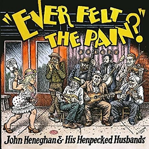 Heneghan John & His Henpecked Husba - Ever Felt The Pain? in the group VINYL / Jazz/Blues at Bengans Skivbutik AB (3939121)