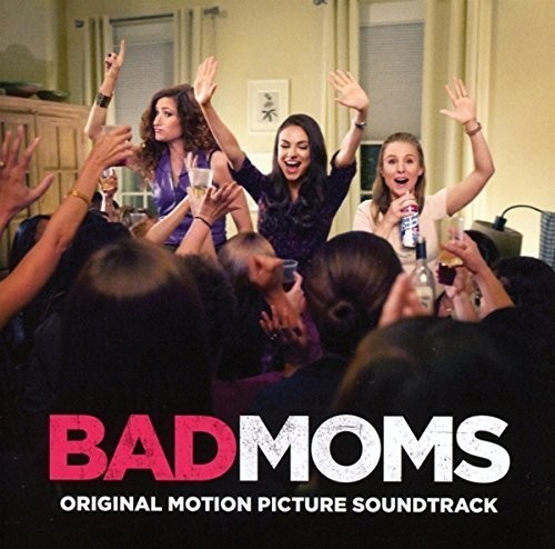 Various - Bad Moms (Original Motion Picture Soundt in the group CD / Film/Musikal at Bengans Skivbutik AB (3941671)