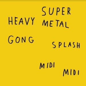 Super Heavy Metal - Gong Splash Midi Midi in the group Labels / Woah Dad /  at Bengans Skivbutik AB (3942346)