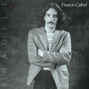 Cabrel Francis - Fragile in the group OTHER / Övrigt /  at Bengans Skivbutik AB (3944617)