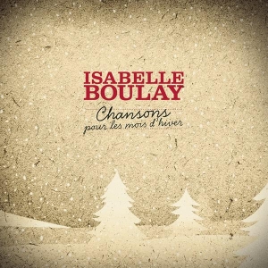 Boulay Isabelle - Chansons Pour Les Mois D'hiver in the group OTHER / Övrigt / at Bengans Skivbutik AB (3944637)