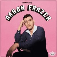 Aaron Frazer - Introducing... in the group CD / New releases / Rock at Bengans Skivbutik AB (3945272)