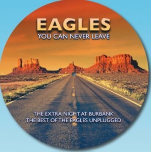 Eagles - You Can Never Leave (Picture Disc) in the group VINYL / Hårdrock,Pop-Rock at Bengans Skivbutik AB (3945284)