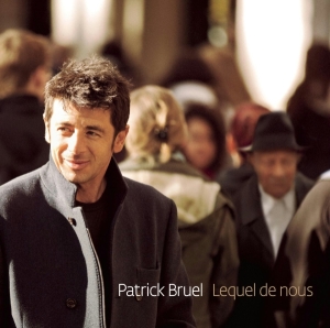 Bruel Patrick - Lequel De Nous in the group OTHER / Övrigt /  at Bengans Skivbutik AB (3945811)