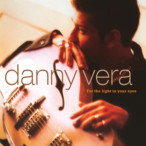 Danny Vera - For The Light In Your Eyes in the group VINYL / Rock at Bengans Skivbutik AB (3947294)
