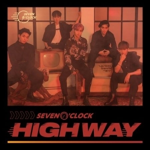 SEVEN O'CLOCK - Highway in the group Minishops / K-Pop Minishops / K-Pop Miscellaneous at Bengans Skivbutik AB (3948809)