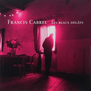 Cabrel Francis - Les Beaux Dégats in the group OTHER / Övrigt /  at Bengans Skivbutik AB (3948933)