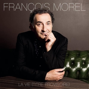 Morel François - La Vie (Titre Provisoire) in the group OTHER / Övrigt /  at Bengans Skivbutik AB (3949148)