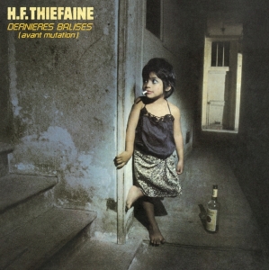 Thiéfaine Hubert-Félix - Dernières Balises (Avant Mutation) in the group OTHER / Övrigt /  at Bengans Skivbutik AB (3949172)