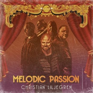 Liljegren Christian - Melodic Passion in the group CD / Upcoming releases / Hardrock/ Heavy metal at Bengans Skivbutik AB (3949337)