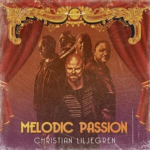Liljegren Christian - Melodic Passion in the group CD / Hårdrock,Svensk Musik at Bengans Skivbutik AB (3949337)