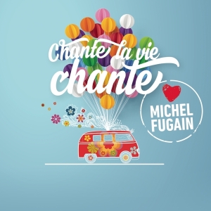 Various - Chante La Vie Chante (Love Michel Fugain) in the group OTHER / Övrigt /  at Bengans Skivbutik AB (3949370)
