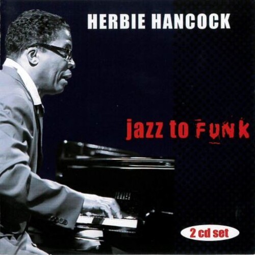 Hancock Herbie - Jazz To Funk in the group CD / Jazz/Blues at Bengans Skivbutik AB (3950399)