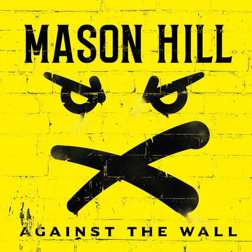 Mason Hill - Against The Wall (Vinyl) in the group VINYL / Rock at Bengans Skivbutik AB (3950474)