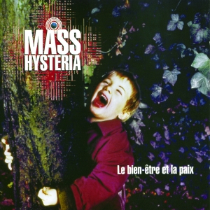 Mass Hysteria - Le Bien-Être Et La Paix in the group OTHER / Övrigt /  at Bengans Skivbutik AB (3950893)