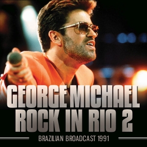 Michael George - Rock In Rio 2 (Broadcast Live 1991) in the group CD / Pop-Rock at Bengans Skivbutik AB (3952159)