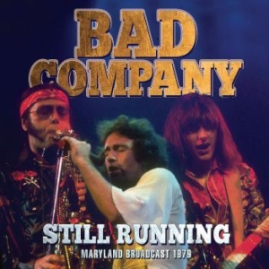 Bad Company - Still Running (Live Broadcast 1979) in the group CD / New releases / Rock at Bengans Skivbutik AB (3952161)