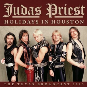 Judas Priest - Holidays In Houston (Live Broadcast in the group CD / Hårdrock/ Heavy metal at Bengans Skivbutik AB (3952162)