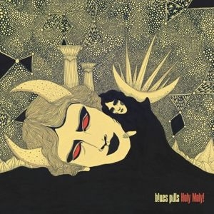 Blues Pills - Holy Moly! in the group VINYL / Pop-Rock at Bengans Skivbutik AB (3952376)