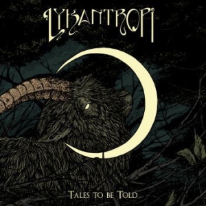 Lykantropi - Tales To Be Told (Multicoloured V.. in the group VINYL / Upcoming releases / Hardrock/ Heavy metal at Bengans Skivbutik AB (3956548)