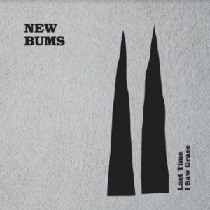 New Bums - Last Time I Saw Grace in the group VINYL / Pop-Rock at Bengans Skivbutik AB (3957163)