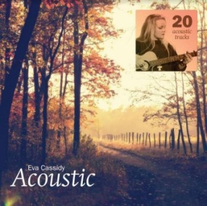 Eva Cassidy - Acoustic in the group CD / Pop-Rock,World Music at Bengans Skivbutik AB (3957224)