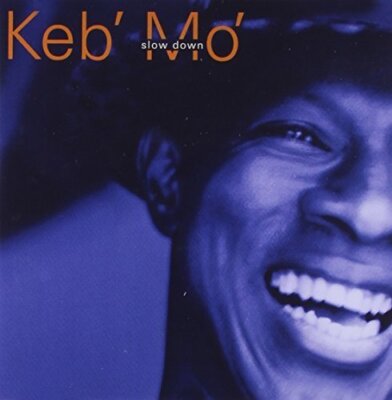 Keb  Mo - Slow Down in the group OTHER / Övrigt /  at Bengans Skivbutik AB (3957495)