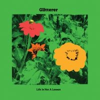 Glitterer - Life Is Not A Lesson (Red Vinyl) in the group VINYL / Pop-Rock at Bengans Skivbutik AB (3961414)