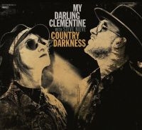My Darling Clementine - Country Darkness in the group CD / Country at Bengans Skivbutik AB (3961952)