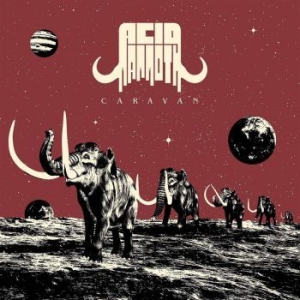 Acid Mammoth - Caravan in the group CD / Hårdrock/ Heavy metal at Bengans Skivbutik AB (3961954)